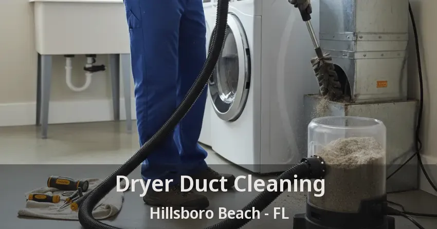 Dryer Duct Cleaning Hillsboro Beach - FL